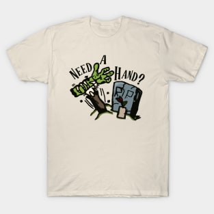 Need A Hand T-Shirt